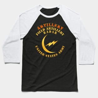 Field Artillery Radar - US Army Baseball T-Shirt